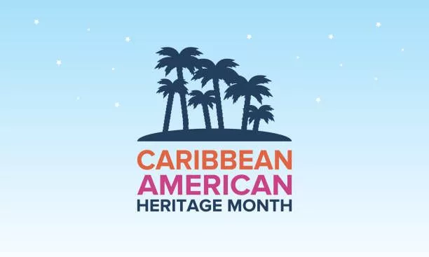 Celebrating Caribbean American Heritage Month: Embracing Rich Cultural