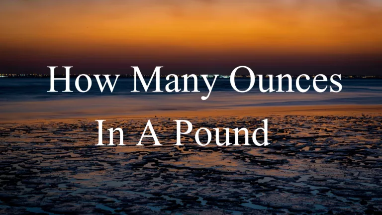 How Many Ounces in a Pound? | Unveiling the Mysteries